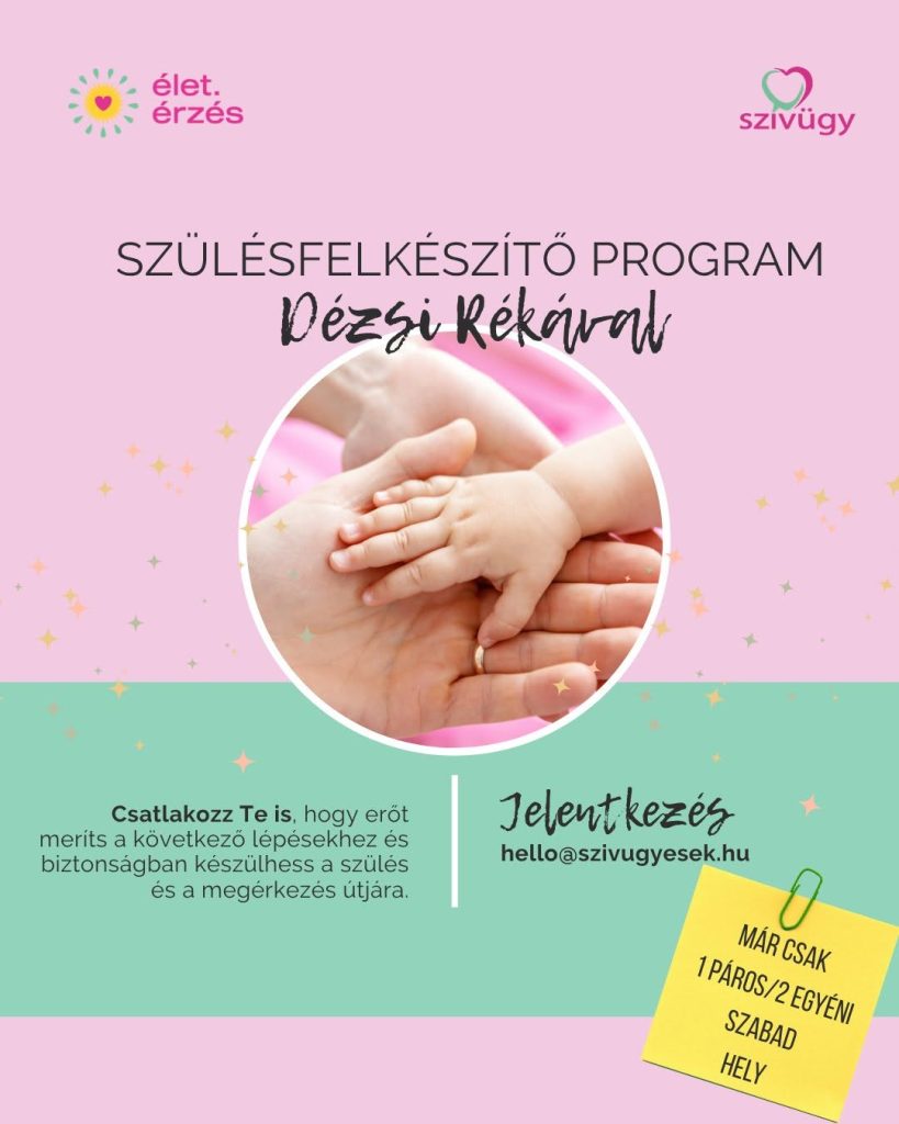 Szülésfelkészítő Dézsi Rékával az Élet.Érzés Egyesületben